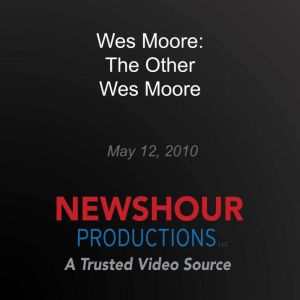Wes Moore The Other Wes moore, PBS NewsHour