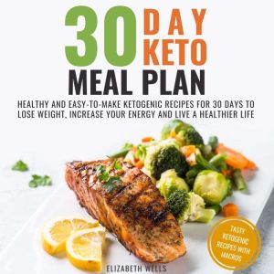30 Day Keto Meal Plan, Elizabeth Wells