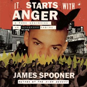 It Starts with Anger, James Spooner