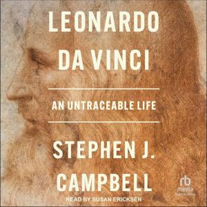 Leonardo da Vinci: An Untraceable Life