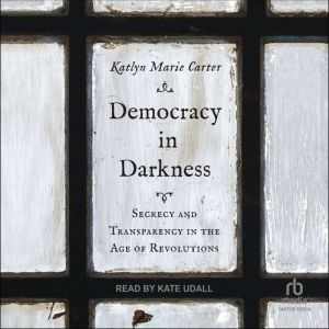 Democracy In Darkness, Katlyn Marie Carter