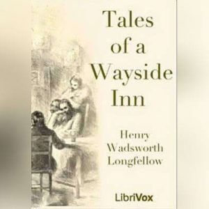 Tales of a Wayside Inn, Henry Wadsworth Longfellow