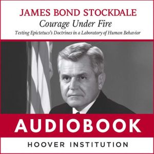 Courage Under Fire, James B. Stockdale