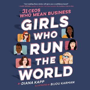 Girls Who Run the World 31 CEOs Who ..., Diana Kapp
