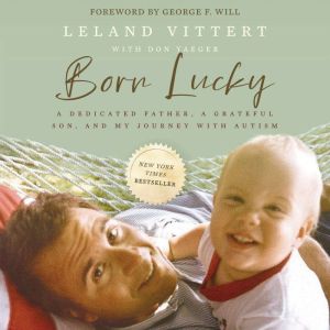 Born Lucky, Leland Vittert