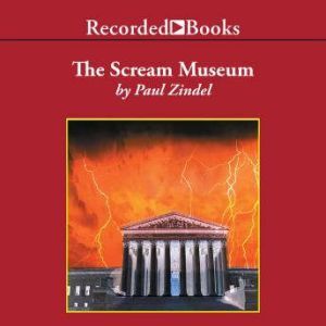 The Scream Museum, Paul Zindel