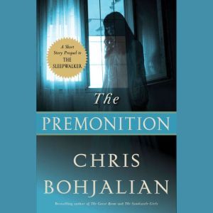 The Premonition, Chris Bohjalian