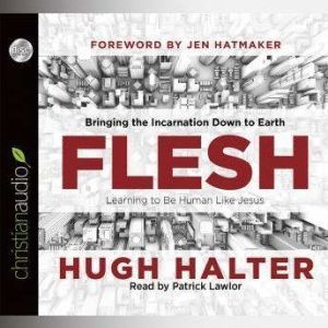 Flesh, Hugh Halter