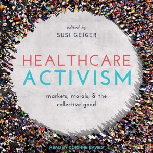Healthcare Activism, Susi Geiger