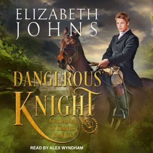Dangerous Knight, Elizabeth Johns