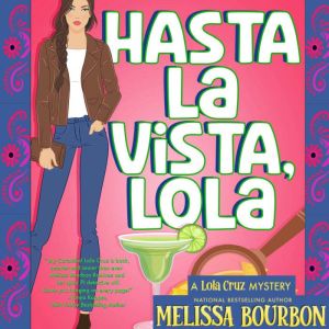 Hasta La Vista, Lola, Melissa Bourbon