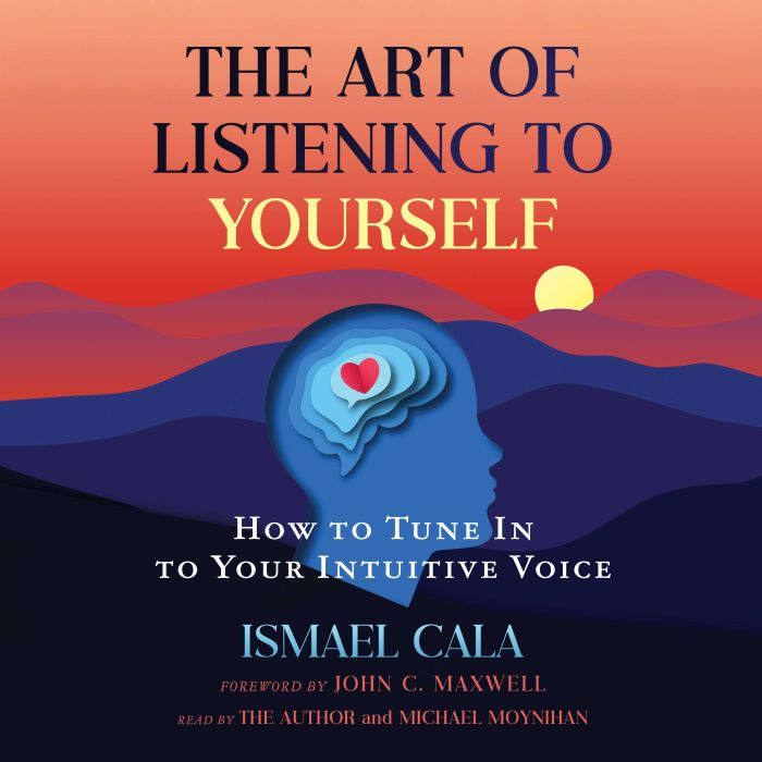 The Art of Listening to Yourself, Ismael Cala