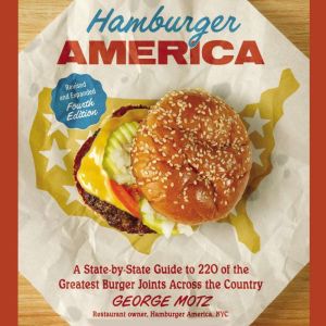 Hamburger America Revised and Expand..., George Motz