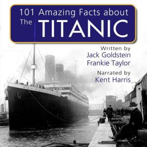 101 Amazing Facts about the Titanic, Jack Goldstein