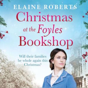 Christmas at the Foyles Bookshop, Elaine Roberts