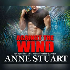 Against the Wind, Anne Stuart