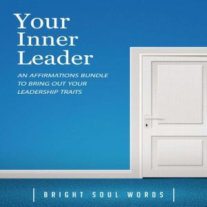Your Inner Leader An Affirmations Bu..., Bright Soul Words