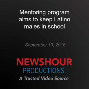 Mentoring program aims to keep Latino males in school: Rethinking College