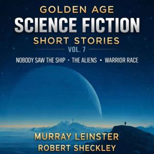 Golden Age Science Fiction Short Stor..., Murray Leinster