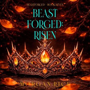 Beastforged Risen Beastforged Serie..., Morgan Rice