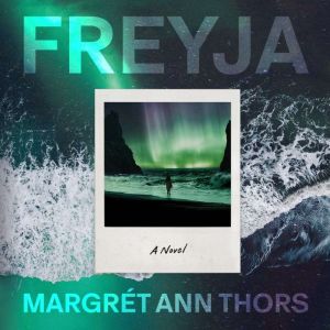 FREYJA, Margret Ann Thors