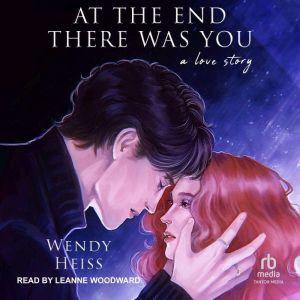 At the End There Was You, Wendy Heiss