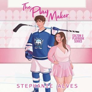 The Play Maker, Stephanie Alves