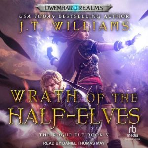Wrath of the HalfElves, J.T. Williams