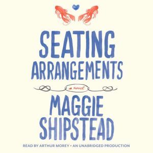 Seating Arrangements, Maggie Shipstead