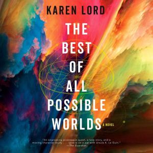 The Best of All Possible Worlds, Karen Lord