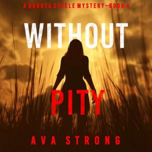 Without Pity, Ava Strong