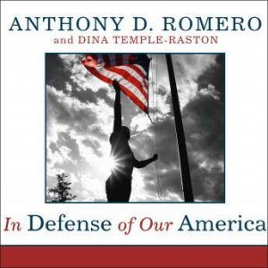 In Defense of Our America, Anthony D. Romero