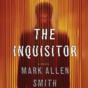 The Inquisitor, Mark Allen Smith