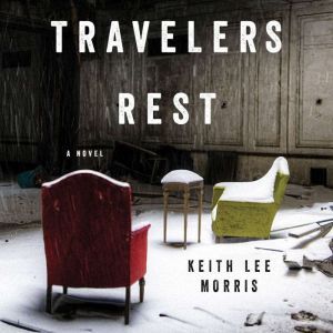Travelers Rest, Keith Lee Morris