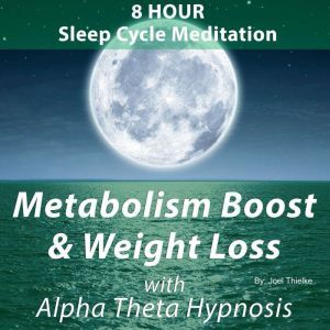 8 Hour Sleep Cycle Meditation  Metab..., Joel Thielke