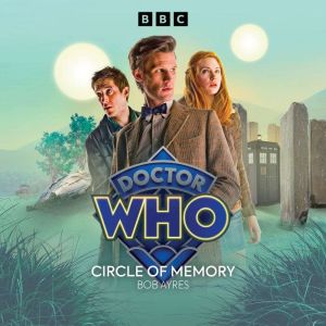 Doctor Who Circle of Memory, Bob Ayres