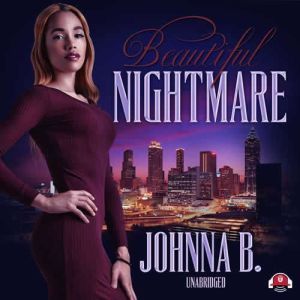 Beautiful Nightmare, Johnna B