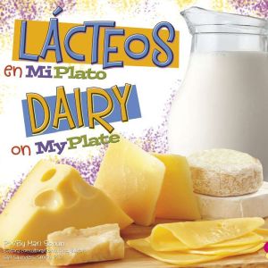 Lacteos en MiPlatoDairy on MyPlate, Mari Schuh
