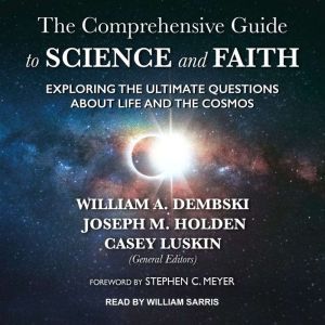 The Comprehensive Guide to Science an..., William A. Dembski
