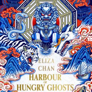 Harbour of Hungry Ghosts, Eliza Chan