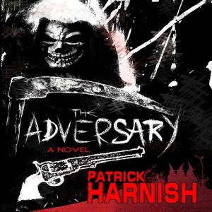 The Adversary, Patrick Harnish