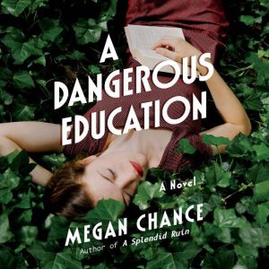 A Dangerous Education, Megan Chance