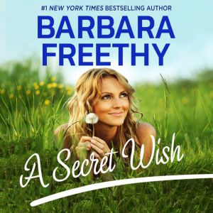 A Secret Wish Wish Series 1, Barbara Freethy