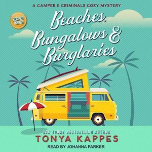 Beaches, Bungalows  Burglaries, Tonya Kappes