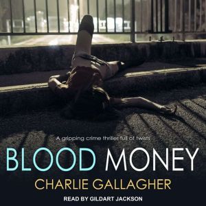 Blood Money, Charlie Gallagher