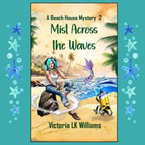 Mist Across the Waves, Victoria LK Williams