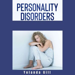 Personality Disorders, Yolanda Gill