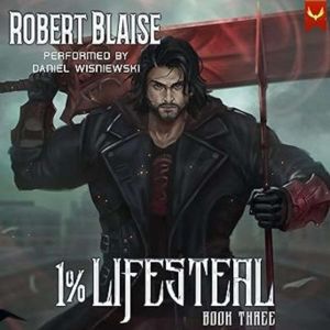 1 Lifesteal, Volume 3, Robert Blaise