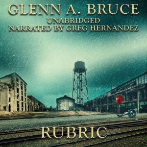 Rubric, Glenn A. Bruce