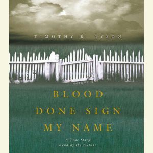 Blood Done Sign My Name, Timothy B. Tyson